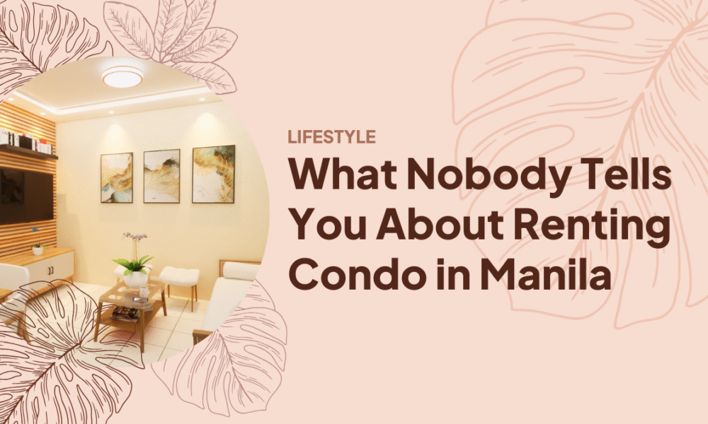 What Nobody Tells You About Renting Condo in Manila