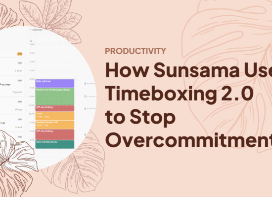 How Sunsama Uses Timeboxing 2.0 to Stop Overcommitment