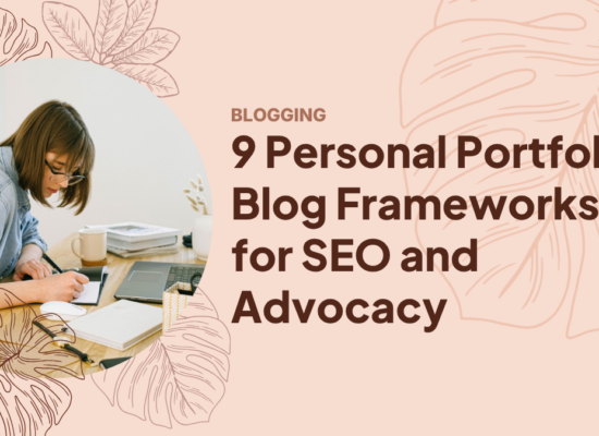 9 Personal Portfolio Blog Frameworks for SEO and Advocacy 9 Personal Portfolio Blog Frameworks for SEO and Advocacy