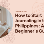 How to Start Journaling in the Philippines: A Beginner's Guide