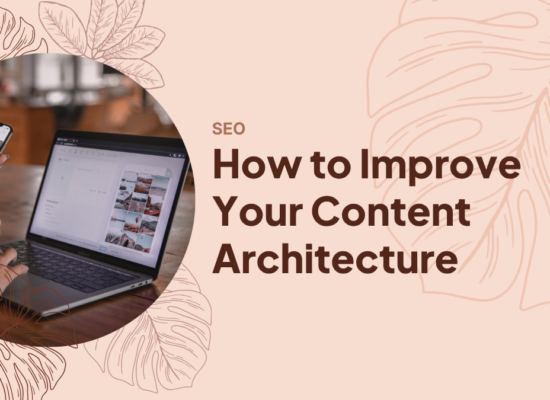 How to Improve Your Content Architecture